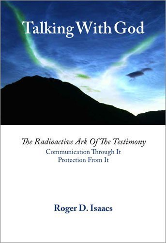 Beispielbild fr Talking with God the Radioactive Ark of the Testimony zum Verkauf von 4 THE WORLD RESOURCE DISTRIBUTORS