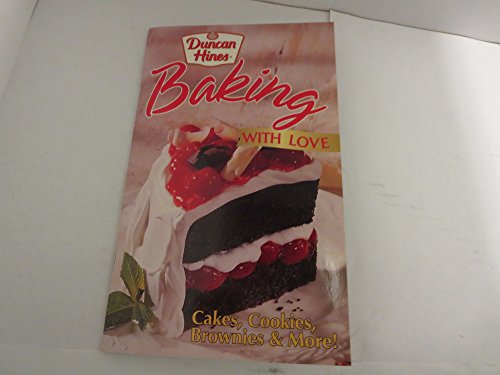 Imagen de archivo de Baking with Love, Cakes, Cookies, Brownies & More a la venta por Library House Internet Sales