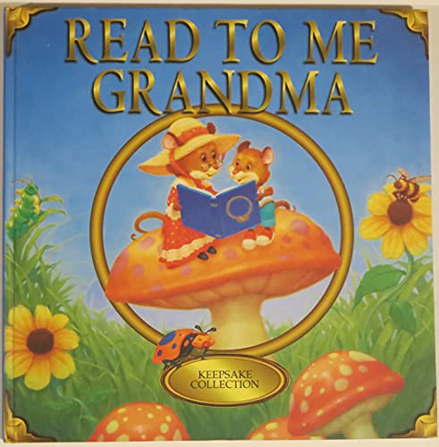 Beispielbild fr Read to Me, Grandma : Keepsake Collection zum Verkauf von Better World Books