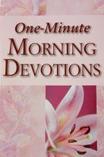 Stock image for One Minute Morning Devotions for sale by Better World Books