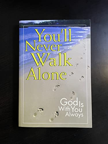 Stock image for You'll Never Walk Alone: God Is Always with You for sale by Orion Tech