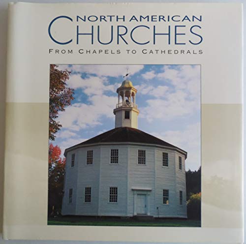 9781412710206: North American Churches; From Chapels to Cathedrals