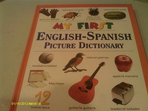 Imagen de archivo de My First English-Spanish Picture Dictionary a la venta por ThriftBooks-Atlanta
