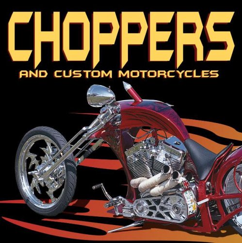 Imagen de archivo de Choppers and Custom Motorcycles a la venta por Better World Books