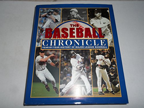 Beispielbild fr The Baseball Chronicle, Year-by-Year History of Major League Baseball zum Verkauf von COLLINS BOOKS