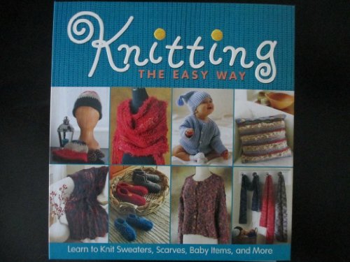 Knitting the Easy Way (9781412712705) by Publications International Ltd.; Kimbrough, Terry