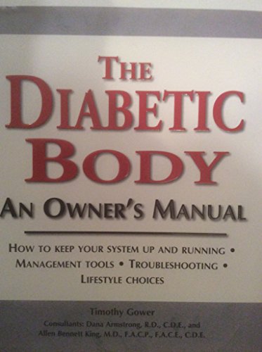 Beispielbild fr The Diabetic Body : An Owner's Manual zum Verkauf von Better World Books