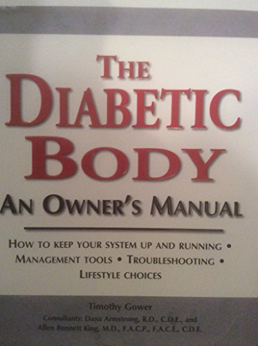 Stock image for The Diabetic Body : An Owner's Manual for sale by Better World Books