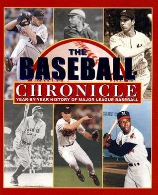 Stock image for The Baseball Chronicle: Year-by-Year History of Major League Baseball for sale by SecondSale
