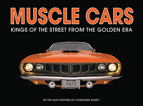 Imagen de archivo de Muscle Cars: Kings of the Street from the Golden Era a la venta por ThriftBooks-Atlanta