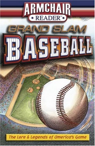 Beispielbild fr Armchair Reader: Grand Slam Baseball, The Lore & Legends of America's Game zum Verkauf von Wonder Book