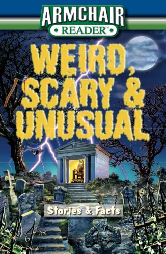 Imagen de archivo de Weird, Scary and Unusual - Stories and Facts a la venta por Your Online Bookstore