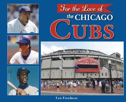 Imagen de archivo de For the Love of the Chicago Cubs a la venta por Better World Books