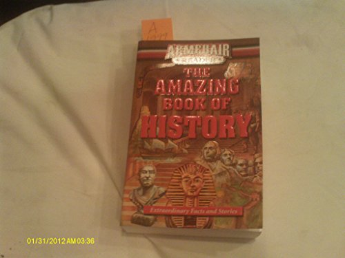 9781412716253: Armchair Reader: The Amazing Book of History