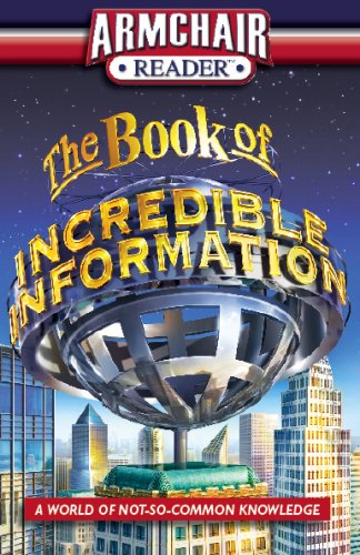 Stock image for Armchair Reader: The Book of Incredible Information for sale by Best and Fastest Books