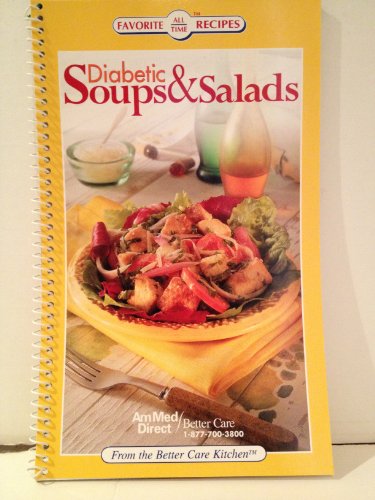 Imagen de archivo de Diabetic Soups & Salads (Favorite All Time Recipes) a la venta por Wonder Book