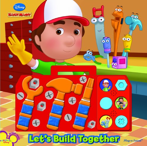 Play-a-Sound: Handy Manny, Let s Build Together (9781412718714) by Editors Of Publications International