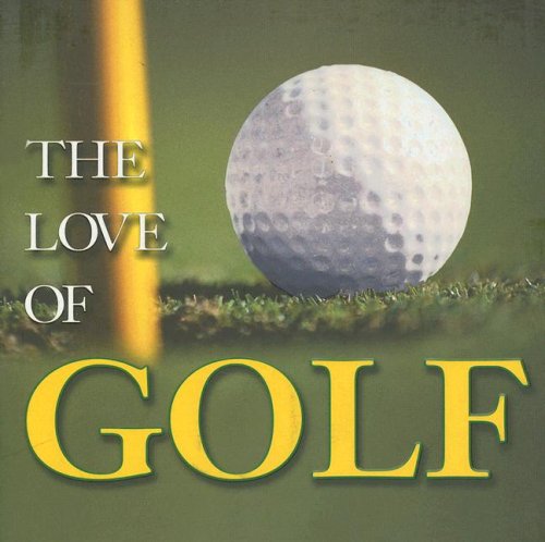 9781412719902: The Love of Golf