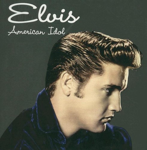 Beispielbild fr Elvis : American Idol zum Verkauf von Better World Books