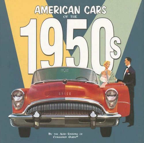 American Cars of the 1950's (9781412719971) by Auto Editors Of Consumer Guide; Publications International Ltd.