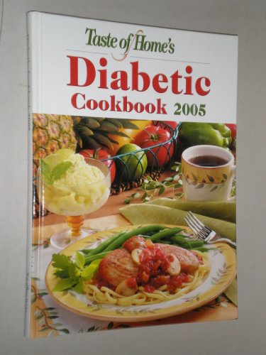 Stock image for Diabetic Cookbook 2005 (Taste of Home's, 2005) (ISBN:141272046X) (Taste of Home's, 2005) for sale by Better World Books