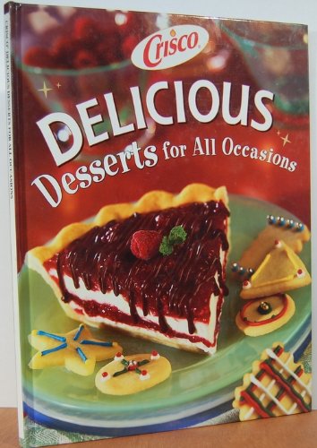 Crisco Delicious Desserts for All Occasions