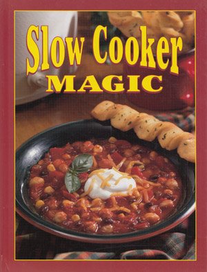 Stock image for Slow Cooker Magic for sale by Gulf Coast Books