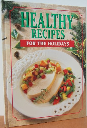 9781412721417: Healthy Recipes(for the Holidays) [Hardcover] by