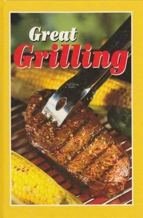 Beispielbild fr Great Grilling zum Verkauf von Wonder Book