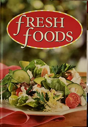 Beispielbild fr Fresh Foods zum Verkauf von Wonder Book