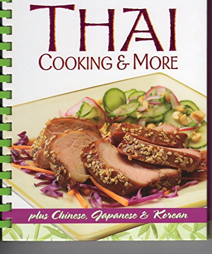 9781412722681: Thai Cooking & More (Plus Chinese, Japanese & Korean) by Louis Weber (2005) Spiral-bound