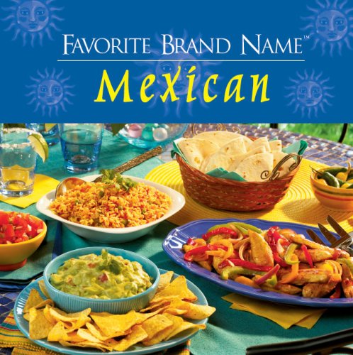 Favorite Brand Name Mexican (9781412722858) by Publications International Ltd.