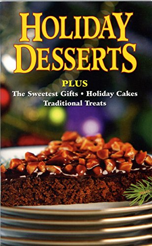 Beispielbild fr Holiday Desserts (The Sweetest Gifts, Holiday Cakes, Traditional Treats) zum Verkauf von Wonder Book