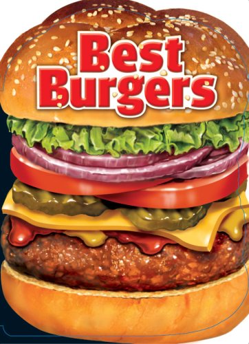 Best Burgers (Shaped Cookbook) (9781412723916) by Publications International Ltd.