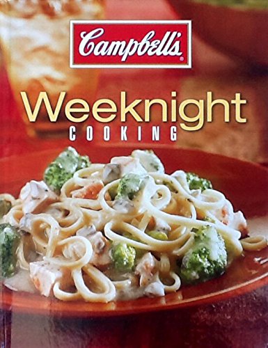 Beispielbild fr Campbell's Weeknight Cooking Hardcover Cookbook 60 Recipes 4 Ingredients or Less zum Verkauf von Gulf Coast Books