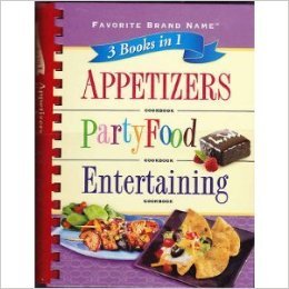 Imagen de archivo de Appetizers, Party Food, Entertaining (Favorite Brand Name 3 books in 1) a la venta por Half Price Books Inc.