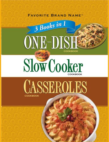 9781412724869: Favorite Brand Name 3 books in 1: One Dish Cookbook, Slow Cooker Cookbook, Casseroles Cookbook