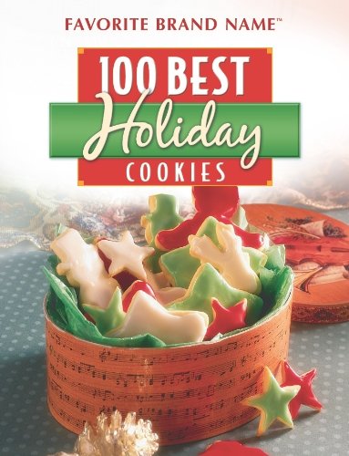 Imagen de archivo de Favorite Brand Name: 100 Best Holiday Cookies a la venta por SecondSale