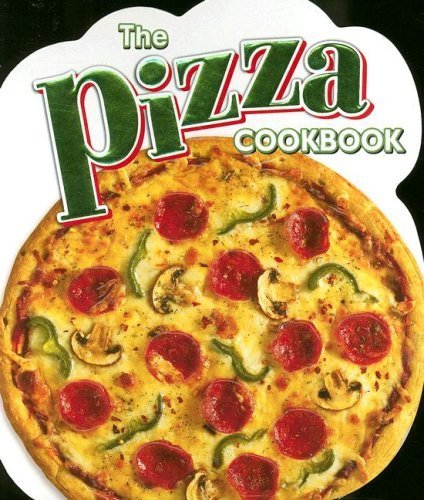 Beispielbild fr The Pizza Cookbook zum Verkauf von Wonder Book