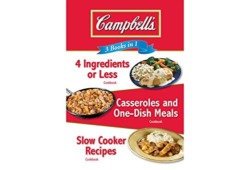 Stock image for Campbell's 3 Books in 1: 4 Ingredients or Less Cookbook, Casseroles and One-Dish Meals Cookbook, Slow Cooker Recipes Cookbook for sale by Your Online Bookstore