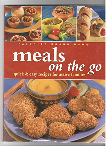 Imagen de archivo de Favorite Brand Name Meals on the Go (Quick and Easy Recipes for Active Families) a la venta por SecondSale