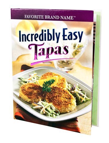 Beispielbild fr Incredibly Easy Tapas Recipes zum Verkauf von Wonder Book