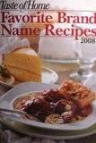 Imagen de archivo de A Tast of Homes Favorite Brand Name Recipes 2008 a la venta por Better World Books: West