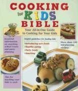 Cooking for Kids Bible (9781412727556) by Publications International Ltd.