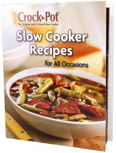 Crock Pot Slow Cooker Recipes for All Occasions (9781412728355) by Publications International Ltd.