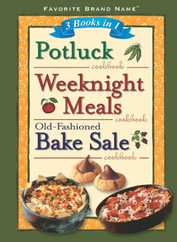 Stock image for 3 in 1 Weeknight Meals, Pot Luck, Bake Sale for sale by Better World Books: West