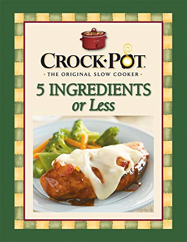 Imagen de archivo de Crock-Pot 5 Ingredients or Less Cookbook a la venta por HPB Inc.