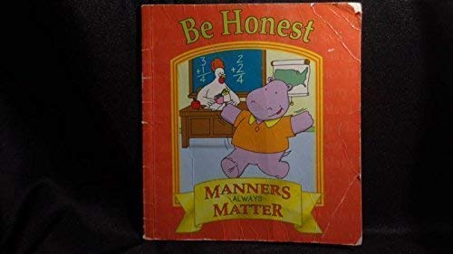 Stock image for Be Honest (Manners Always Matter) for sale by Wonder Book