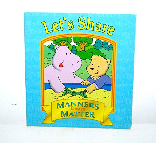 Imagen de archivo de Let's Share (Manners Always Matter) a la venta por Jenson Books Inc