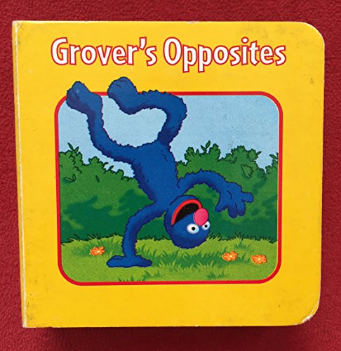 Imagen de archivo de Grover's Opposites (Sesame Street) a la venta por Your Online Bookstore